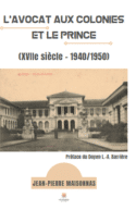 L’avocat aux colonies et le Prince (XVIIe siècle – 1940/1950)