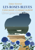 Les roses bleues - Si aimer pouvait se conjuguer au pluriel - GC -20