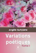 Variations poétiques - Tome I