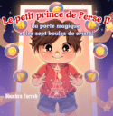 Le petit prince de Perse II - La porte magique et les sept boules de cristal