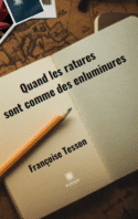 Quand les ratures sont comme des enluminures