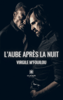 L’aube après la nuit