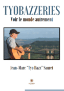 Tyobazzeries - Voir le monde autrement