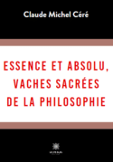 Essence et absolu, vaches sacrées de la philosophie