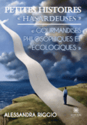 Petites histoires « hasardeuses » - « Gourmandises philosophiques et écologiques »
