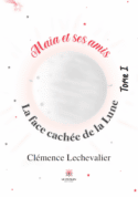 Maïa et ses amis - Tome I: La face cachée de la Lune