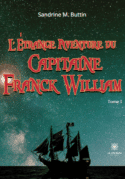 L’étrange aventure du Capitaine Franck William - Tome I