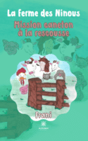 La ferme des Ninous - Mission caneton à la rescousse