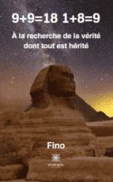 9+9=18 1+8=9 - À la recherche de la vérité dont tout est hérité