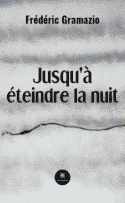 Jusqu’à éteindre la nuit