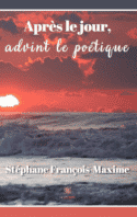 Après le jour,advint le poétique