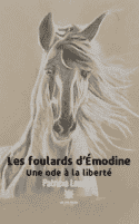 Les foulards d’Émodine - Une ode à la liberté