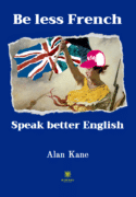 Be less French Speak better English