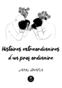 Histoires extraordinaires d'un prof ordinaire