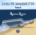 Loin de Mamisette Tome II