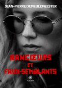 Rancœurs et faux-semblants