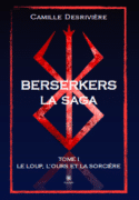 Berserkers - Tome I: Le loup, l’ours et la sorcière