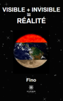 Visible + invisible = réalité