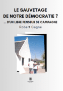 Le sauvetage de notre démocratie ? ... d'un libre penseur de campagne