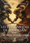 Les chroniques de Florician - Tome I : Contes des deux royaumes
