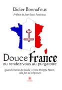 Douce France  ou rendez-vous au purgatoire