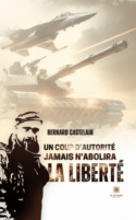 Un coup d’autorité jamais n’abolira la liberté
