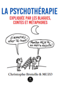 La psychothérapie expliquée par les blagues, contes et métaphores