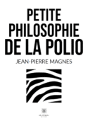 Petite philosophie de la polio