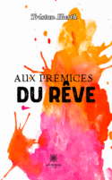 Aux prémices du rêve