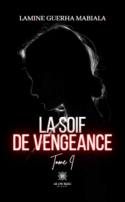 La soif de vengeance - Tome I