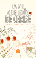 La vie a un goût de cerise