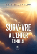Survivre à l’enfer familial