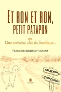 Et ron et ron,petit patapon ou Une certaine idée du bonheur…