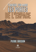 Franchir sur Mars les portes de l’espace