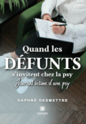 Quand les défunts s’invitent chez la psy - Journal intime d’une psy