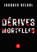 Dérives mortelles