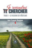 Je reviendrai te chercher - Tome I : Le silence en héritage