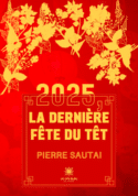 2025, la dernière fête du Têt