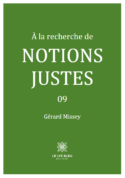 À la recherche de notions justes - 09