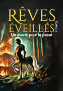 Rêves éveillés - Tome III : Un avenir pour le passé