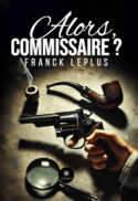 Alors, commissaire ?
