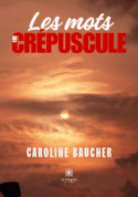 Les mots du crépuscule