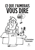 Ce que j’aimerais vous dire