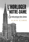 L’horloger de Notre-Dame - La mécanique des âmes