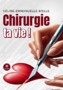 Chirurgie ta vie !