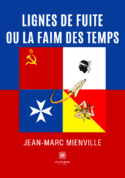 Lignes de fuite - ou La faim des temps