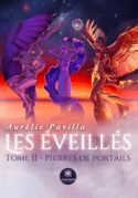 Les Éveillés - Tome II - Pierres de portails
