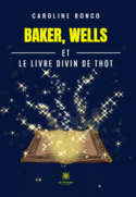Baker, Wells et le livre divin de Thot