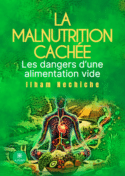 La malnutrition cachée - Les dangers d’une alimentation vide