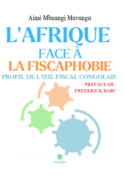 L’Afrique face à la fiscaphobie - Profil de l’œil fiscal congolais